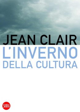 Jean Clair - L'inverno della cultura